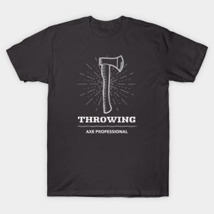 Throwing Axe Professional T-Shirt